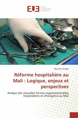 Réforme hospitalière au Mali : Logique, enjeux et perspectives