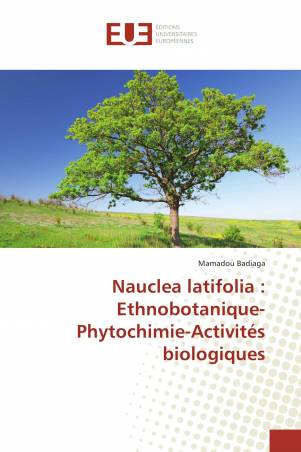 Nauclea latifolia : Ethnobotanique-Phytochimie-Activités biologiques