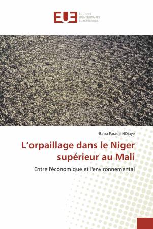 L’orpaillage dans le Niger supérieur au Mali