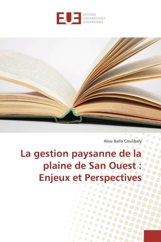 La gestion paysanne de la plaine de San Ouest : Enjeux et Perspectives