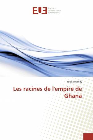 Les racines de l&#039;empire de Ghana