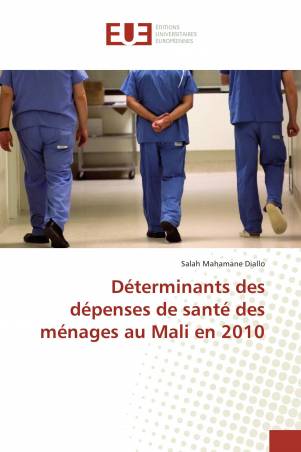 Déterminants des dépenses de santé des ménages au Mali en 2010