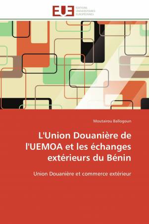 L'Union Douanière de l'UEMOA et les échanges extérieurs du Bénin