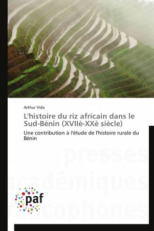 L'histoire du riz africain dans le Sud-Bénin (XVIIè-XXè siècle)
