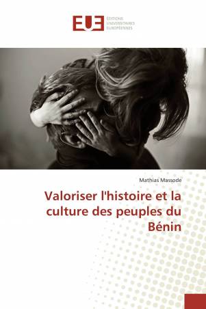 Valoriser l'histoire et la culture des peuples du Bénin