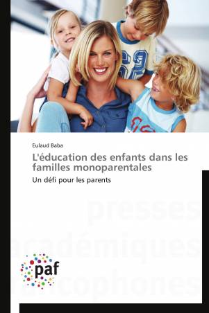 L&#039;éducation des enfants dans les familles monoparentales