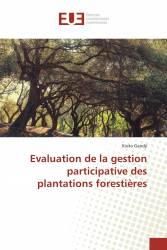 Evaluation de la gestion participative des plantations forestières