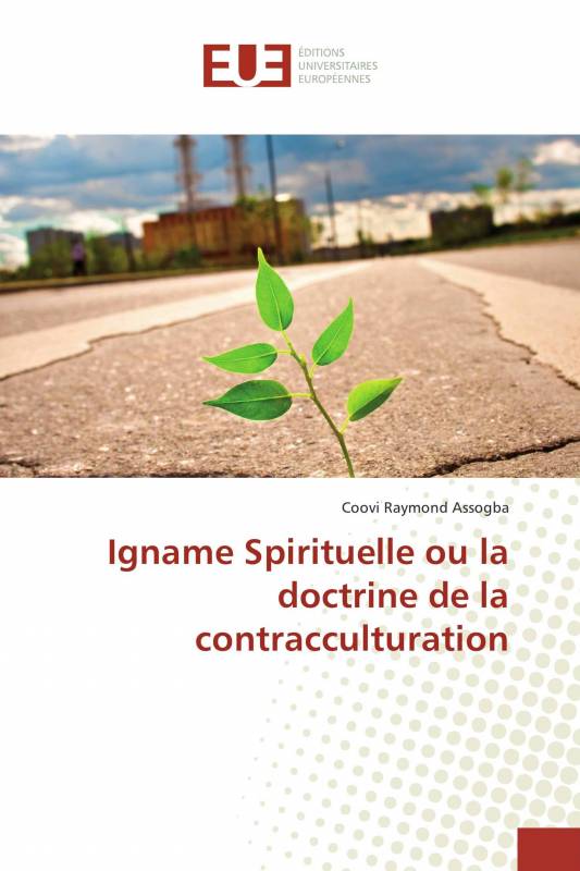 Igname Spirituelle ou la doctrine de la contracculturation