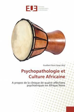Psychopathologie et Culture Africaine