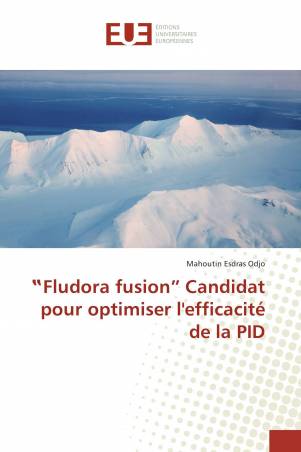 ‟Fludora fusion” Candidat pour optimiser l'efficacité de la PID