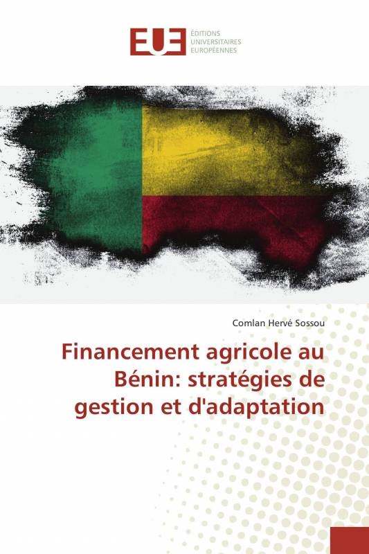Financement agricole au Bénin: stratégies de gestion et d'adaptation