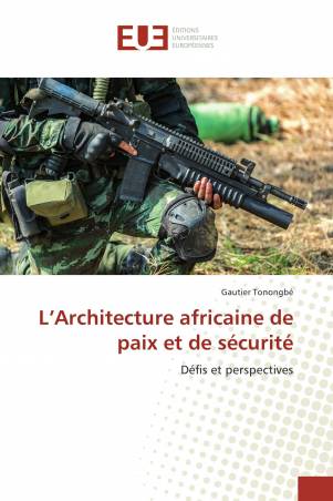 L’Architecture africaine de paix et de sécurité