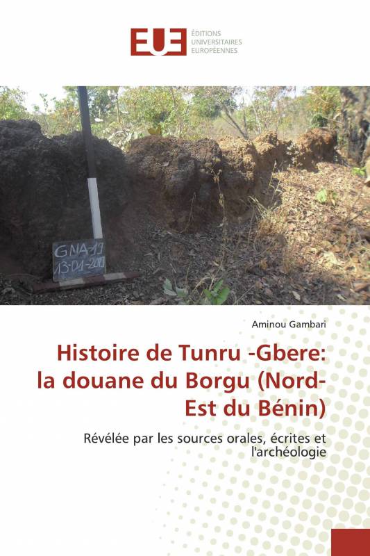 Histoire de Tunru -Gbere: la douane du Borgu (Nord-Est du Bénin)