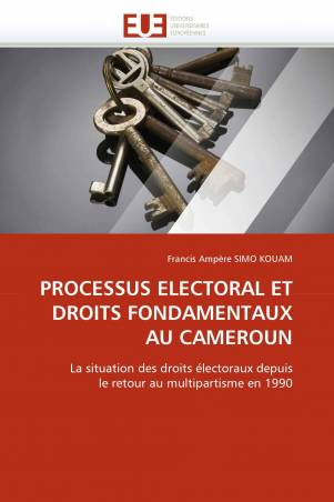 PROCESSUS ELECTORAL ET DROITS FONDAMENTAUX AU CAMEROUN