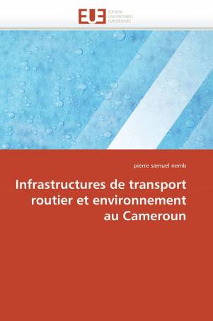 Infrastructures de transport routier et environnement au Cameroun
