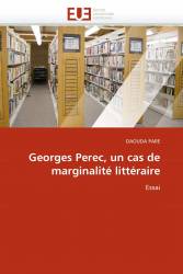 Georges Perec, un cas de marginalité littéraire