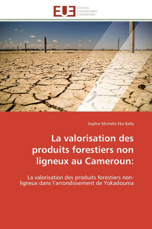 La valorisation des produits forestiers non ligneux au Cameroun: