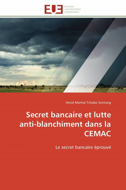 Secret bancaire et lutte anti-blanchiment dans la CEMAC