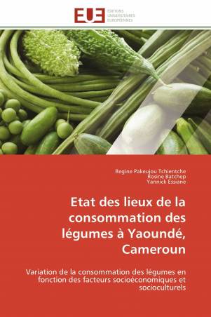 Etat des lieux de la consommation des légumes à Yaoundé, Cameroun