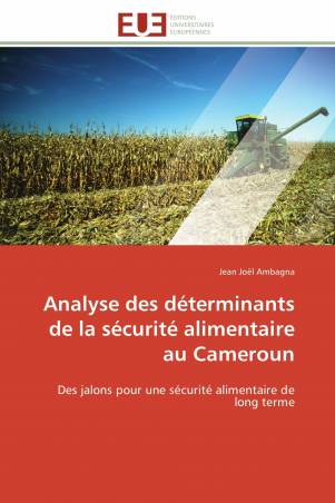 Analyse des déterminants de la sécurité alimentaire au Cameroun