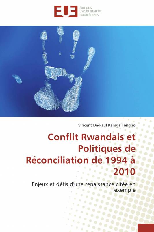 Conflit Rwandais et Politiques de Réconciliation de 1994 à 2010