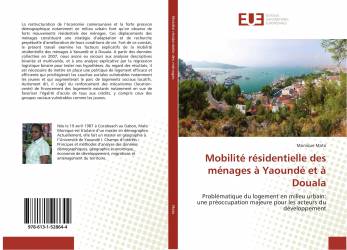 Mobilité résidentielle des ménages à Yaoundé et à Douala