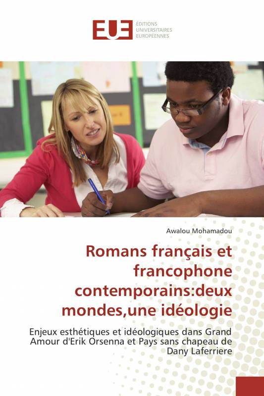 Romans français et francophone contemporains:deux mondes,une idéologie