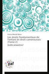 Les droits fondamentaux de l'enfant en droit camerounais (Tome 2)
