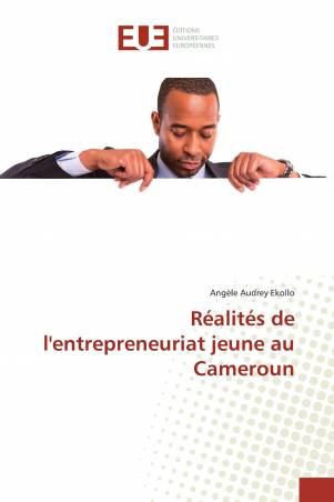 Réalités de l'entrepreneuriat jeune au Cameroun