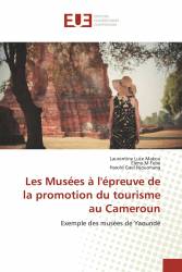 Les Musées à l'épreuve de la promotion du tourisme au Cameroun