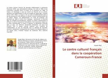Le centre culturel français dans la coopération Cameroun-France