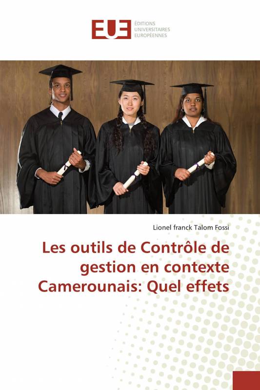 Les outils de Contrôle de gestion en contexte Camerounais: Quel effets