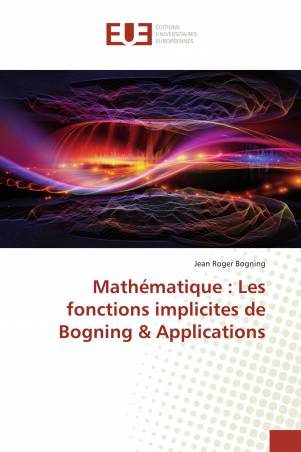 Mathématique : Les fonctions implicites de Bogning &amp; Applications