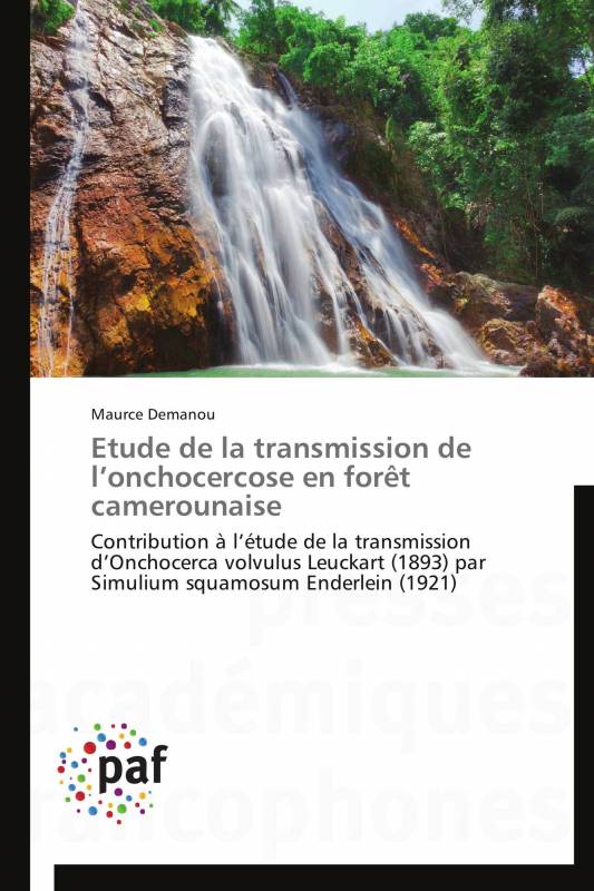 Etude de la transmission de l’onchocercose en forêt camerounaise