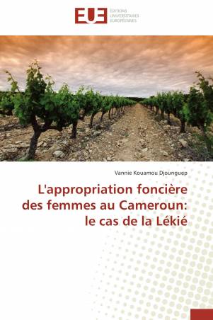 L&#039;appropriation foncière des femmes au Cameroun: le cas de la Lékié