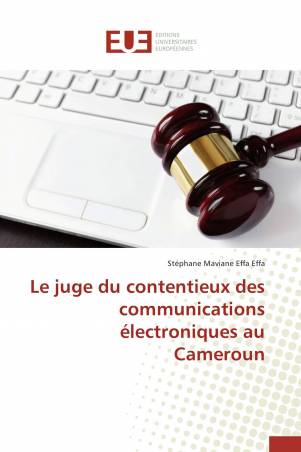 Le juge du contentieux des communications électroniques au Cameroun