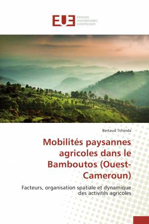 Mobilités paysannes agricoles dans le Bamboutos (Ouest-Cameroun)