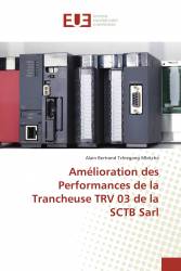 Amélioration des Performances de la Trancheuse TRV 03 de la SCTB Sarl