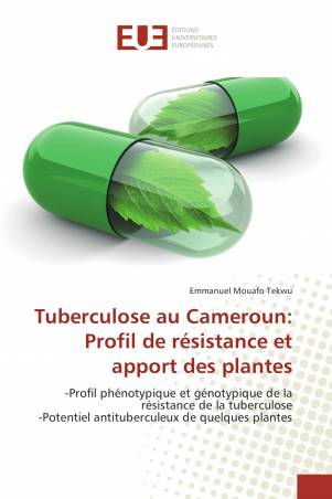 Tuberculose au Cameroun: Profil de résistance et apport des plantes