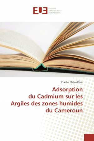 Adsorption du Cadmium sur les Argiles des zones humides du Cameroun