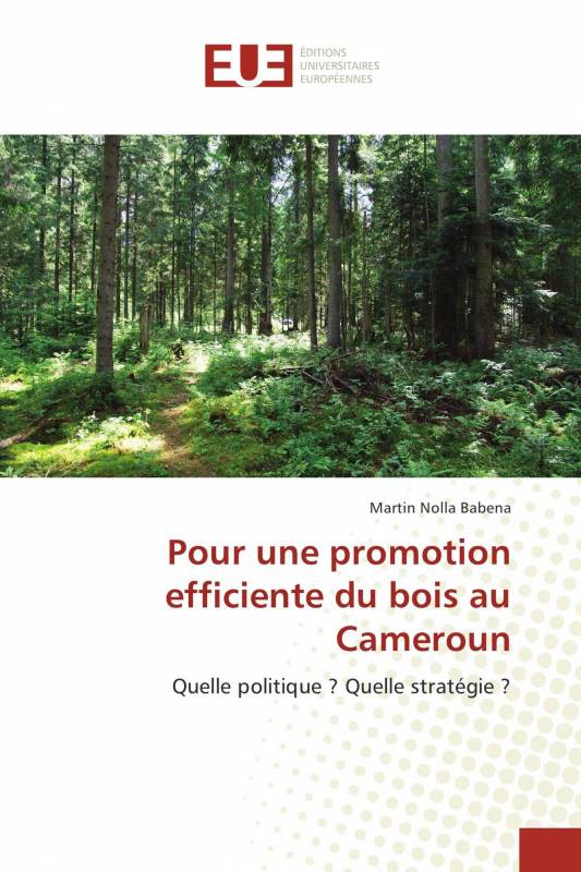 Pour une promotion efficiente du bois au Cameroun