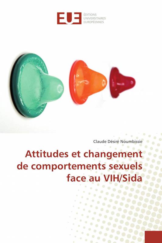 Attitudes et changement de comportements sexuels face au VIH/Sida