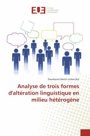 Analyse de trois formes d'altération linguistique en milieu hétérogène