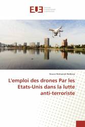 L'emploi des drones Par les Etats-Unis dans la lutte anti-terroriste
