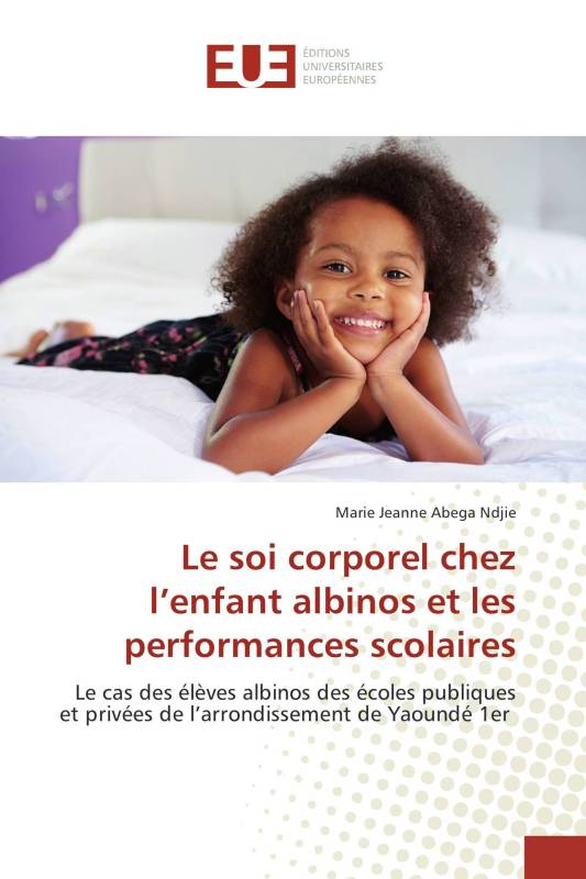 Le soi corporel chez l’enfant albinos et les performances scolaires