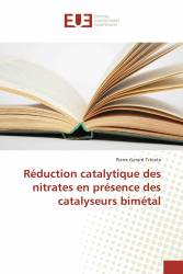 Réduction catalytique des nitrates en présence des catalyseurs bimétal