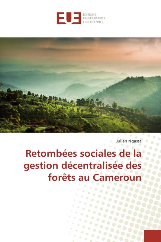 Retombées sociales de la gestion décentralisée des forêts au Cameroun