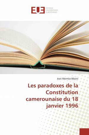 Les paradoxes de la Constitution camerounaise du 18 janvier 1996