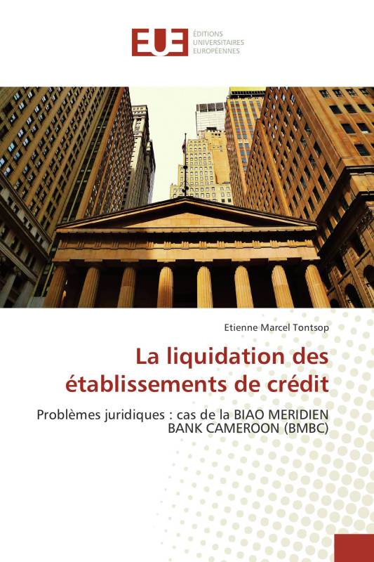 La liquidation des établissements de crédit