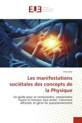 Les manifestations sociétales des concepts de la Physique